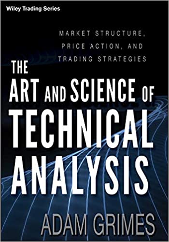 The Art and Science of Technical Analysis: Market Structure, Price Action, and Trading Strategies - Pdf